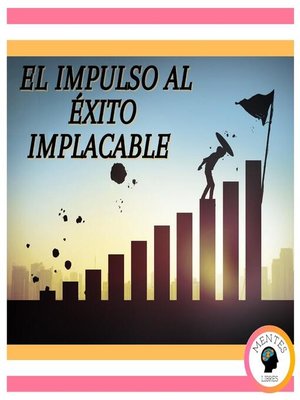 cover image of El Impulso al Éxito Implacable